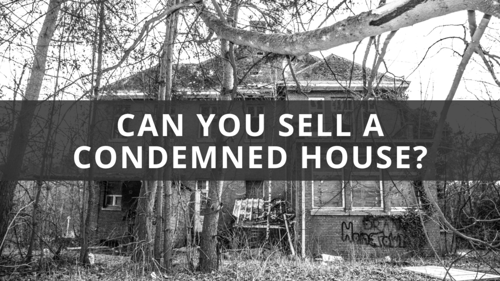 Can You Sell a Condemned House